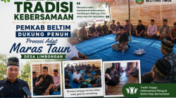 Lestarikan Tradisi Kebersamaan, Pemkab Beltim Dukung Penuh Prosesi Adat Maras Taun Desa Limbongan