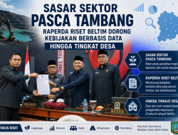 Sasar Sektor Pasca Tambang, Raperda Riset Beltim Dorong Kebijakan Berbasis Data Hingga Tingkat Desa
