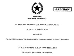 Inilah PP 24/2026 tentang Tata Kelola Ekspor Komoditas Sumber Daya Alam Strategis