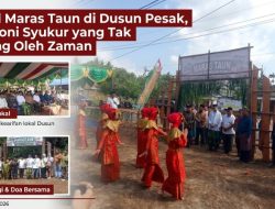 Ritual Maras Taun Di Dusun Pesak, Harmoni Syukur Yang Tak Lekang Oleh Zaman