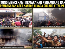 Gantung Mencekam! Kemarahan Penambang Rakyat Picu Pembakaran Aset Kantor hingga Gudang Vital PT Timah