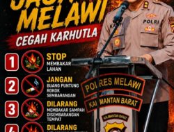 Kapolres Melawi Ajak Masyarakat Bersama Jaga Melawi, Cegah Karhutla
