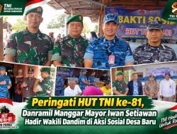 Peringati HUT TNI ke-81, Danramil Manggar Mayor Iwan Setiawan Hadir Wakili Dandim di Aksi Sosial Desa Baru