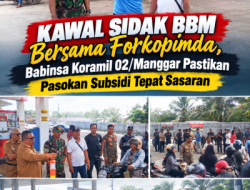 Kawal Sidak BBM Bersama Forkopimda, Babinsa Koramil 02/Manggar Pastikan Pasokan Subsidi Tepat Sasaran