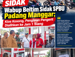 Wabup Beltim Sidak SPBU Padang Manggar; Kios Kosong, Pengisian Pengerit Dialihkan ke Jam 1 Siang