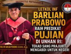 Letkol Inf Barlian Prabowo Raih Predikat Pujian di Unhan RI: Tekad Sang Prajurit Mengabdi untuk Negeri