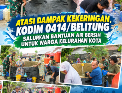 Atasi Dampak Kekeringan, Kodim 0414/Belitung Salurkan Bantuan Air Bersih untuk Warga Kelurahan Kota