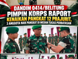 Dandim 0414/Belitung Pimpin Korps Raport Kenaikan Pangkat 12 Prajurit, 3 Anggota Naik Pangkat di Medan Tugas Perbatasan