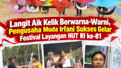 Langit Aik Kelik Berwarna-Warni, Pengusaha Muda Irfani Sukses Gelar Festival Layangan HUT RI ke-81