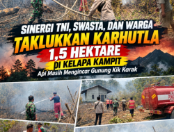 Sinergi TNI, Swasta, dan Warga Taklukkan Karhutla 1,5 Hektare di Kelapa Kampit, Api Masih Mengincar Gunung Kik Karak