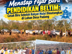 Menatap Fajar Baru Pendidikan Beltim: Cetak Biru Sekolah Rakyat Mulai Dimatangkan di Lahan Desa Padang
