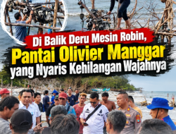 Di Balik Deru Mesin Robin, Pantai Olivier Manggar yang Nyaris Kehilangan Wajahnya